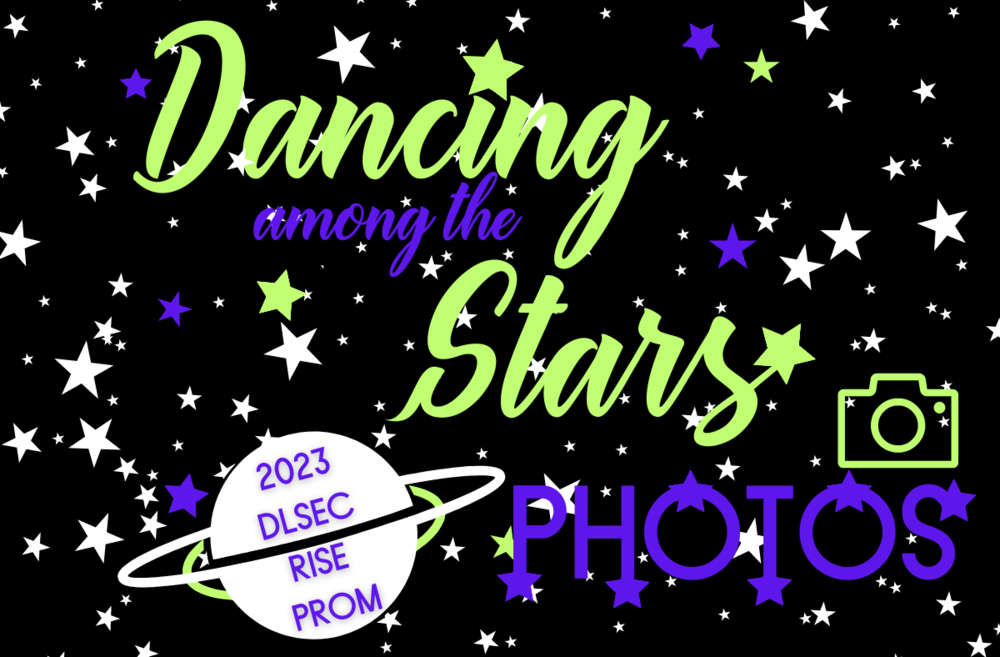 Dancing Among the Stars 2023 DLSEC RISE Prom Photos graphic