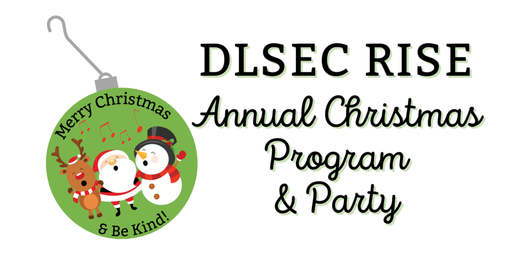 A Christmas ornament that says, "Merry Christmas & Be Kind" and DLSEC RISE Annual Christmas Program and Party