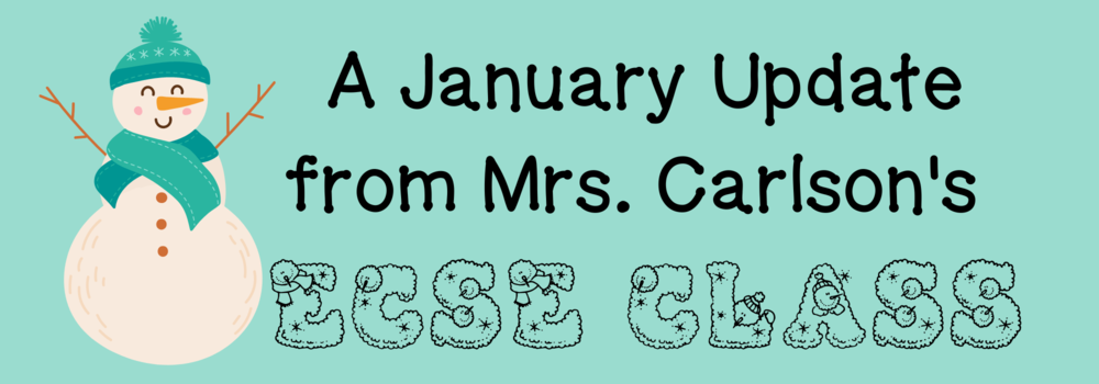 Snowman and "A January Update from Mrs. Carlson's ECSE Class"