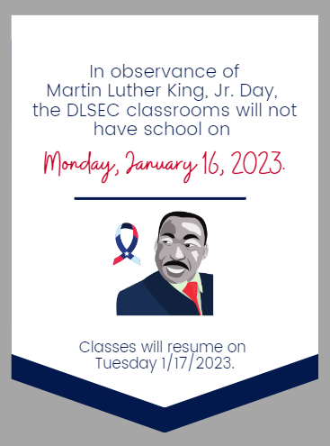 No school on Monday, January 16, 2023 in observance of Martin Luther King, Jr., Day